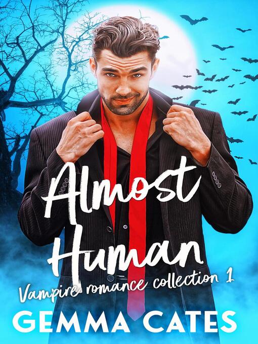 Title details for Almost Human Vampire Romance by Gemma Cates - Available